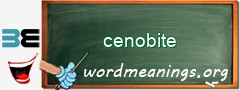 WordMeaning blackboard for cenobite